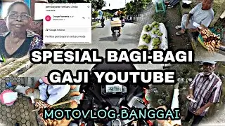 SPESIAL GAJI YOUTUBE BAGI-BAGI KE ORANG | YOUTUBER BANGGAI