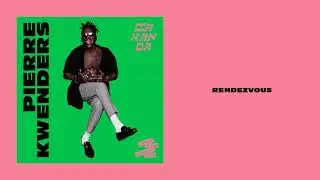 Pierre Kwenders - Rendezvous (audio)