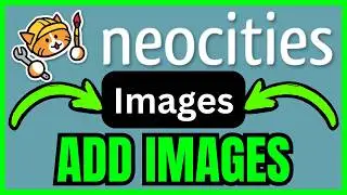 How To ADD IMAGES In Neocities (QUICK & EASY) 2026