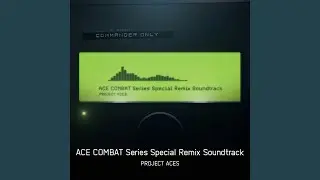 Naval Warfare Remix (from ACE COMBAT ASSAULT HORIZON)