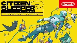 Citizen Sleeper 2: Starward Vector &ndash; Launch Trailer &ndash; Nintendo Switch
