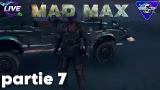 🎮 Mad Max LIVE : Partie 7 : Le Chaos dans le Wasteland ! 🔥