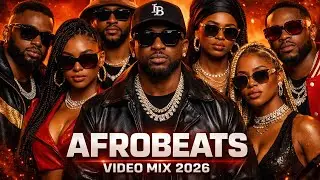AFROBEAT 2026 PARTY VIDEO MIX | NEW NAIJA 2025 (REMA, DAVIDO, TEMS, WIZKID, BURNA BOY, AYRA STAR)