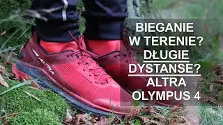 BIEGANIE W TERENIE? DŁUGIE DYSTANSE? - ALTRA OLYMPUS 4