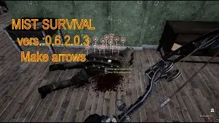 MIST SURVIVAL (vers:0.6.2.0.3) Make arrows