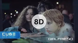 I-DLE (아이들) - Girlfriend [8D USE HEADPHONES] 🎧