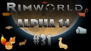 RimWorld - Alpha 14/Steam Release/Gameplay - Tribe Ascension #31 