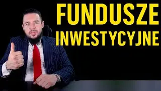 Fundusze Inwestycyjne w 5 minut