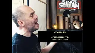 AVANTASIA - Ghostlights - short vocal cover