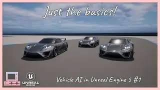 Базовая настройка | ИИ транспортных средств в Unreal Engine 5 | Часть 1/6