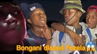 Bongani dissed Fezela 😱🥺😳
