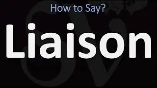 How to Pronounce Liaison? (CORRECTLY)