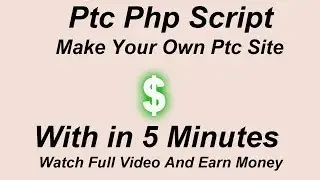 PTC Site Php Script - Make Your Own PTC Website In 5 Minutes