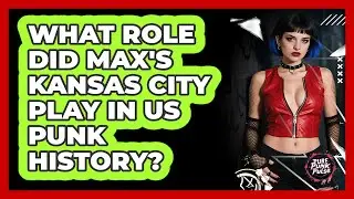 What Role Did Max's Kansas City Play In US Punk History? - Pure Punk Pulse