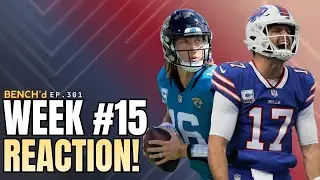 NFL Week 15 Recap! / BENCH'd Podcast / Ep.301