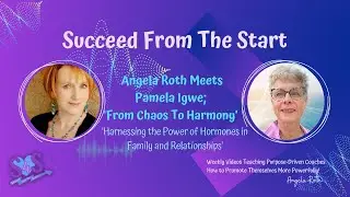 Angela Roth Meets Pamela Igwe  'From Chaos to Harmony; Harnessing the Power of Hormones