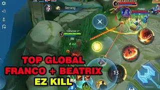 TOP GLOBAL FRANCO PLAY WITH GLOBAL BEATRIX | MOBILE LEGENDS FRANCO