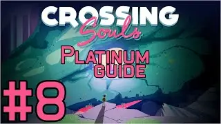 Crossing Souls Platinum Guide Chapter 8: One Day War