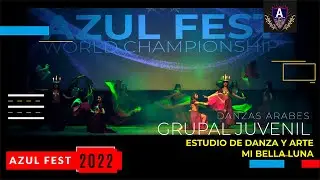 🌐 AZUL FEST COPA APERTURA | Danzas Arabes &ndash; Grupal Juvenil   Estudio de Danza y Arte Mi Bella Luna