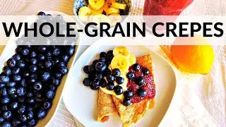 Healthy Crepes / Healthy Pancakes (with whole grain spelt flour)