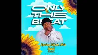Only The Beat 44 Spring Affair Mix (Mixed By Sjopa) #deephouse #deephousemusic #deeptech #afrohouse 