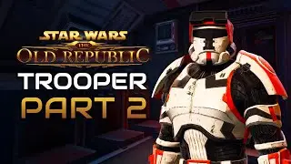 Star Wars: The Old Republic Playthrough | Trooper | Part 2: The Ambush