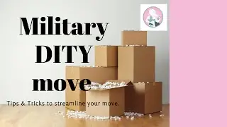Veteran Military Spouse Tips and Tricks for DITY Move