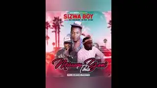 Sizwa Boy ft Eddie marhungane  * Mr Pedo' Xot Boy - misava yani tikela ( Prod By Magemeta musi  )