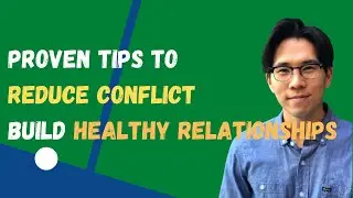 How to Reduce Conflict and Build Healthy Relationships | Conflict Management Skills
