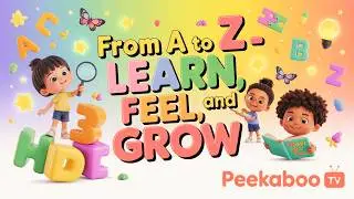 From A to Z &ndash; Learn, Feel, and Grow with Peekaboo TV! #abcd #abc #kidslearning #kids #kidsvideo