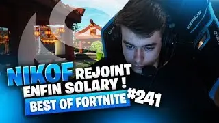 BEST OF FORTNITE #241 ► NIKOF REJOINT ENFIN SOLARY