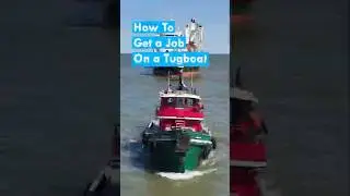 How to get a job on a tugboat