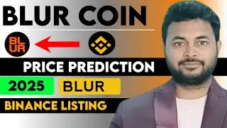 BLUR TOKEN PRICE PREDICTION| TARGET FOR 2025 |