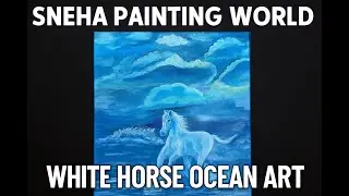 White Horse Ocean Art | Acrylic Painting Tutorial | Sneha Painting World
