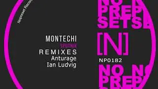 Montechi: Sputnik (Anturage Remix)