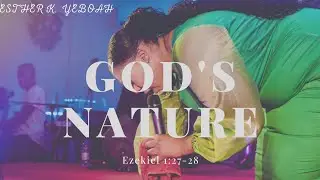GOD'S NATURE | Esther K. Yeboah
