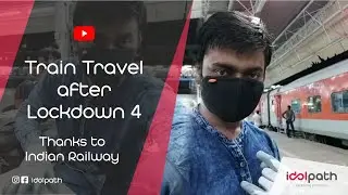 Train Travel After Lockdown 4.0 due to Corona Virus (COVID-19) - idolpath - 10.06.2020 -ADI to R