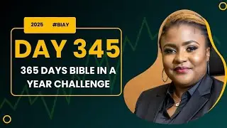 Day 345 of 365 Days Bible Challenge.  December 11th, 2025