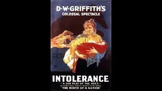 Intolerance [1916] Full Movie, Silent Era Film, D.W. Griffith Film, Vinatage Cinema, Classic Films 🎬
