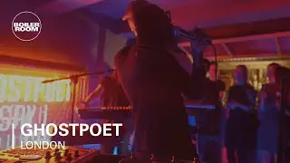 Ghostpoet 'Finished I Ain't' Boiler Room LIVE Show