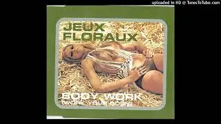Jeux Floraux - Body Work (Work Your Body) (Re-Mix Edit)