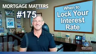 Mortgage Rate Locks: Don't Make This Timing Mistake