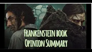 Frankenstein Book Opinion Summary
