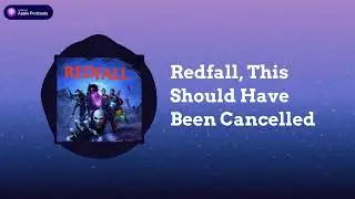 Redfall, This Should Have Been Cancelled | Game Pass or Pass