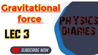 GRAVIATAIONAL FOCRE || GRAVITY ||PRINCIPAL OF SUPERPOSITION GRAVITATION || ACCELERATION DUE GRAVITY