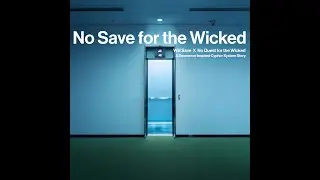 No Save for the Wicked - Episode 2 - The Scholastic Pursuits of Lesser Men