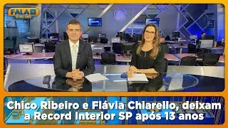 Chico Ribeiro e Fl&aacute;via Chiarello, deixam a Record Interior SP ap&oacute;s 13 anos