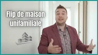 Comment faire un flip de maison unifamiliale? VALEUR DE 1 200 000$ | Immo-Académie