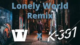 K-391 x Victor Crone - Lonely World | Walk The Skies Remix | Clean