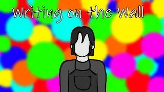 Writing on the Wall||Animation Meme||AMV||OC
